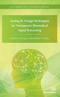 Analog IC Design Techniques for Nanopower Biomedical Signal Processing - Hardcover