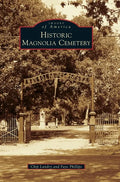 Historic Magnolia Cemetery - Hardcover