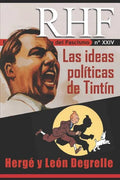 RHF- Revista de Historia del Fascismo: Las ideas políticas de Tintín. Hergé y León Degrelle - Paperback