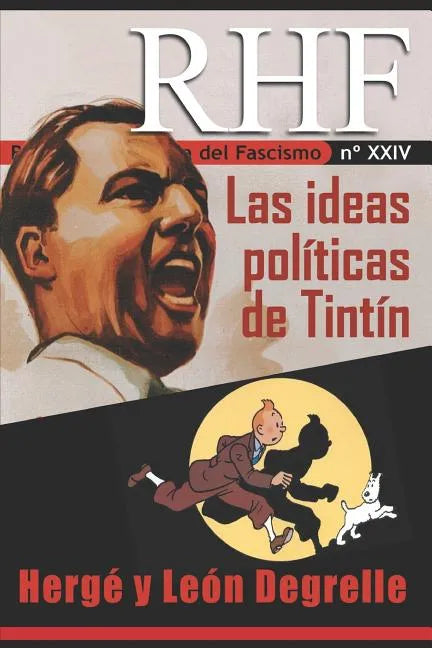 RHF- Revista de Historia del Fascismo: Las ideas políticas de Tintín. Hergé y León Degrelle - Paperback