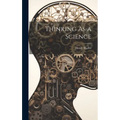 Thinking As a Science - Hardcover