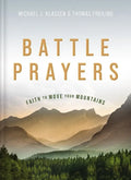 Battle Prayers: Faith to Move Your Mountains - Hardcover
