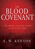 The Blood Covenant: The Hidden Truth Revealed at the Lord's Table - Paperback