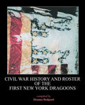 Civil War History and Roster of the First New York Dragoons - Paperback
