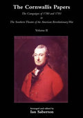 Cornwallis Papersthe Campaigns of 1780 and 1781 in the Southern Theatre of the American Revolutionary War Vol 2 - Paperback