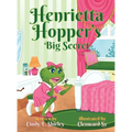 Henrietta Hopper's Big Secret - Hardcover