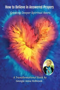 How to Believe in Answered Prayers Growing Deeper Spiritual Roots - Paperback