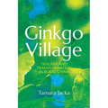 Ginkgo Village: Trauma and Transformation in Rural China - Paperback