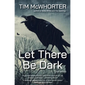 Let There Be Dark - Paperback