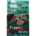 Flowers for a Vinok, Roses for a Babushka, Poppies for a Grave - Paperback