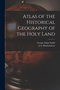 Atlas of the Historical Geography of the Holy Land - Paperback