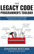 The Legacy Code Programmer's Toolbox: Practical Skills for Software Professionals Working with Legacy Code - Paperback