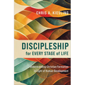 Discipleship for Every Stage of Life: Understanding Christian Formation in Light of Human Development - Paperback