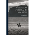 Colorado Springs And Manitou - Hardcover