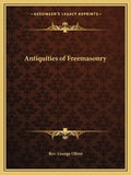 Antiquities of Freemasonry - Paperback