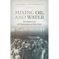 Mixing Oil and Water: The Beginnings of Chautauqua at Fair Point - Paperback