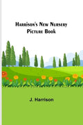 Harrison's New Nursery Picture Book - Paperback