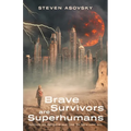 Brave Survivors are Superhumans - Paperback