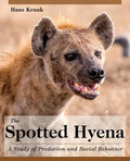 The Spotted Hyena: A Study of Predation and Social Behavior - Paperback