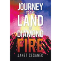 Journey to the Land of Diamond Fire - Paperback