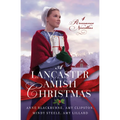 A Lancaster Amish Christmas: 4 Romance Novellas - Paperback