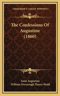 The Confessions of Augustine (1860) - Hardcover