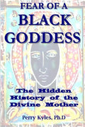 Fear of A Black Goddess: The Hidden History of the Divine Mother - Paperback