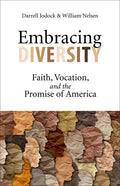 Embracing Diversity: Faith, Vocation, and the Promise of America - Paperback