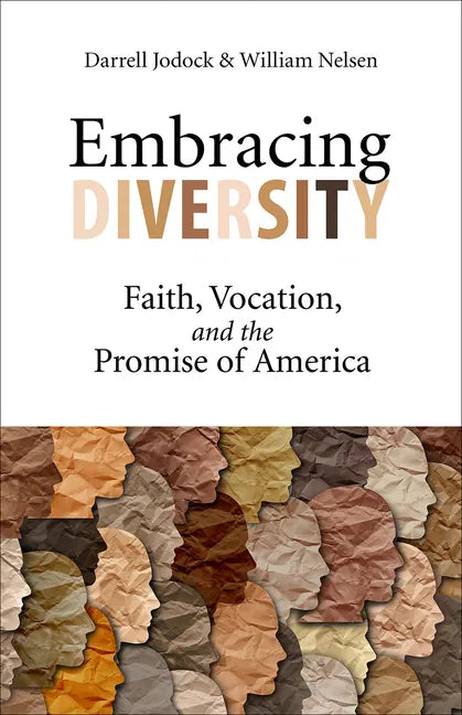 Embracing Diversity: Faith, Vocation, and the Promise of America - Paperback