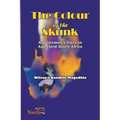 The Colour of the Skunk: A Policeman's Diary in Apartheid South Africa - Paperback