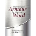 The Strongest Armour, the Sharpest Word - Hardcover