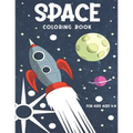 Space Coloring Book For Kids Ages 4-8: : 50 Unique Easy-to-Color Space Images. Color Space Ships, Rockets, Aliens, Astronauts, Planets. - Paperback