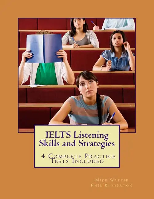 IELTS Listening Skills and Strategies: 4 Complete Practice Tests Included - Paperback