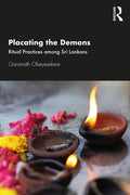 Placating the Demons: Ritual Practices among Sri Lankans - Paperback