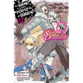 Is It Wrong to Try to Pick Up Girls in a Dungeon? on the Side: Sword Oratoria, Vol. 6 (Manga) - Paperback