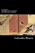 Kwaidan: Stories and Studies of Strange Things - Paperback