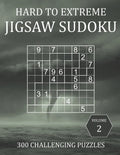 Hard to Extreme Jigsaw Sudoku - 300 Challenging Puzzles - Volume 2: Super Fiendish Irregular Sudoku Puzzle Book for Adults with Solutions - Paperback