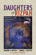 Daughters of Rizpah: Nonviolence and the Transformation of Trauma - Paperback