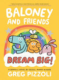 Baloney and Friends: Dream Big! - Paperback
