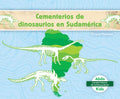 Cementerios de Dinosaurios En Sudamérica (Dinosaur Graveyards in South America) - Library Binding