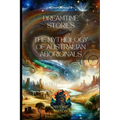 Dreamtime Stories: The Mythology of Australian Aboriginals - Paperback