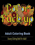 Swear Words Adult coloring book: Sweary Coloring Book for Adult! - Paperback