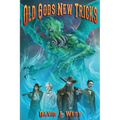Old Gods New Tricks: A collection of weird western Porter Rockwell Stories - Paperback