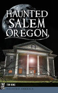 Haunted Salem, Oregon - Hardcover