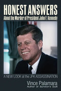 Honest Answers about the Murder of President John F. Kennedy: A New Look at the JFK Assassination - Paperback