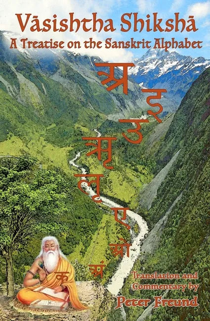 Vasishtha Shiksha: A Treatise on the Sanskrit Alphabet - Paperback