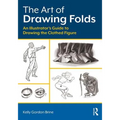 The Art of Drawing Folds: An Illustrator's Guide to Drawing the Clothed Figure - Paperback