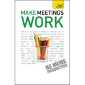Make Meetings Work: Teach Yourself - Paperback