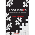 I Got Issues: Finding Purpose After Your Pieces - Paperback