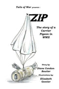 Zip: The Story of a Carrier Pigeon in WWII - Paperback